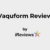 Vaquform Review